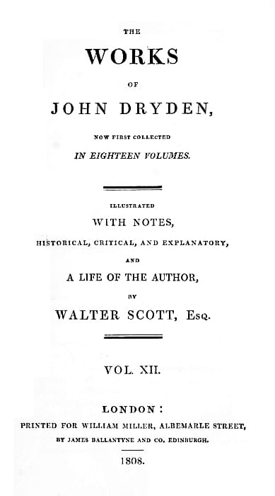 The Works of John Dryden, Now First Collected in Eighteen Volumes. Volume 12