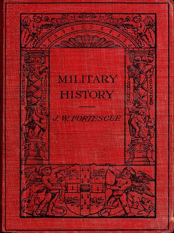 Military History: Lectures Delivered at Trinity College, Cambridge