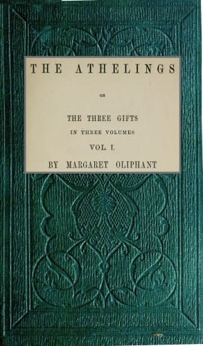 The Athelings; Or, The Three Gifts. Vol. 1/3