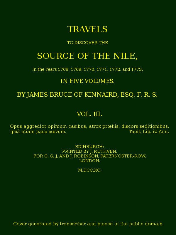Travels to Discover the Source of the Nile, Volume 3 (of 5)in the Years 1768, 1769, 1770, 1771, 1772 and 1773