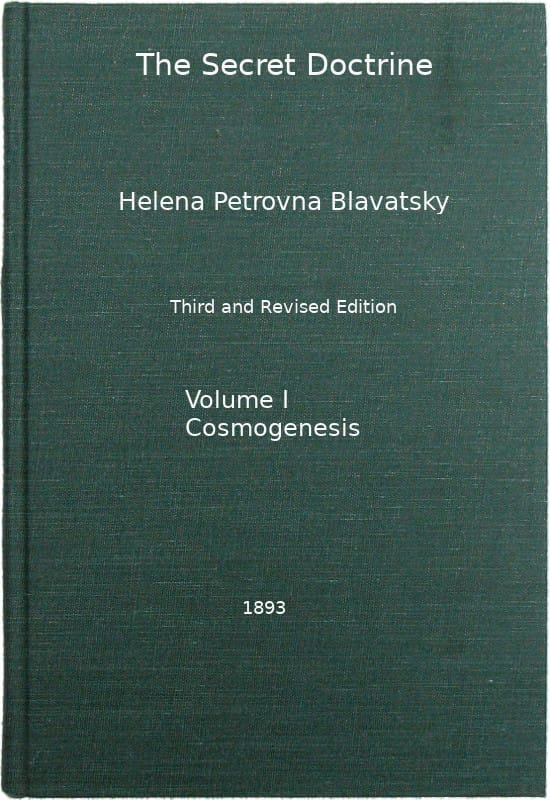 The Secret Doctrine, Vol. 1 of 4the Synthesis of Science, Religion, and Philosophy