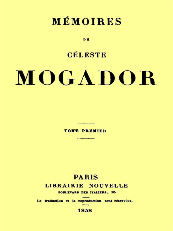Mémoires De Céleste Mogador, Volume 1