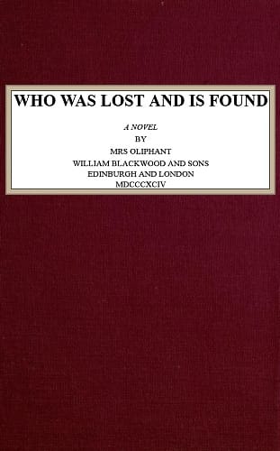 Who Was Lost and Is Found: A Novel