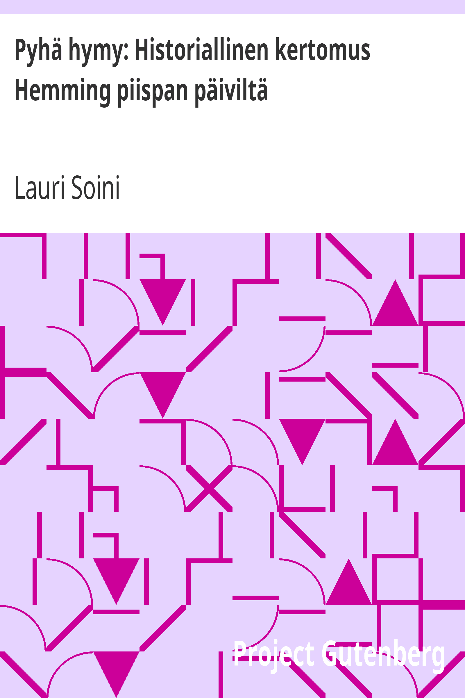 Pyhä hymy: Historiallinen kertomus Hemming piispan päiviltä