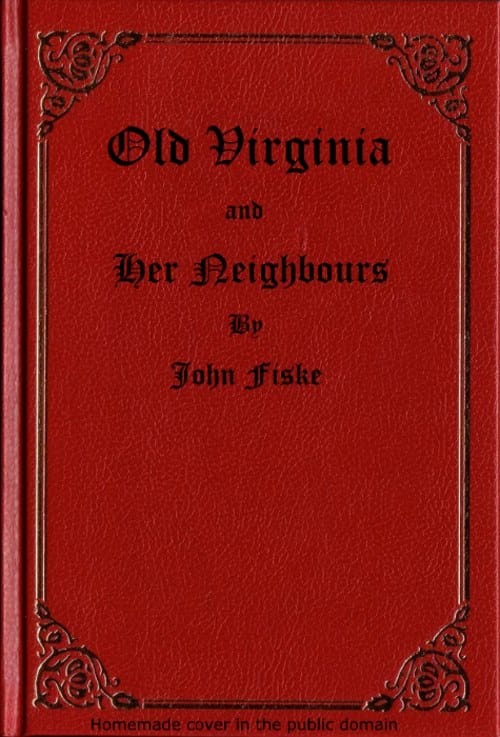 Old Virginia and Her Neighbours, Vol. 1 (of 2)