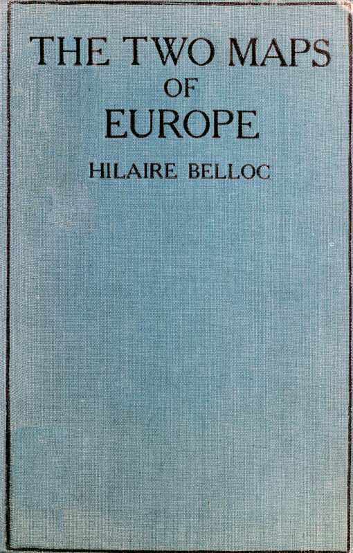 The Two Maps of Europe, and Some Other Aspects of the Great War
