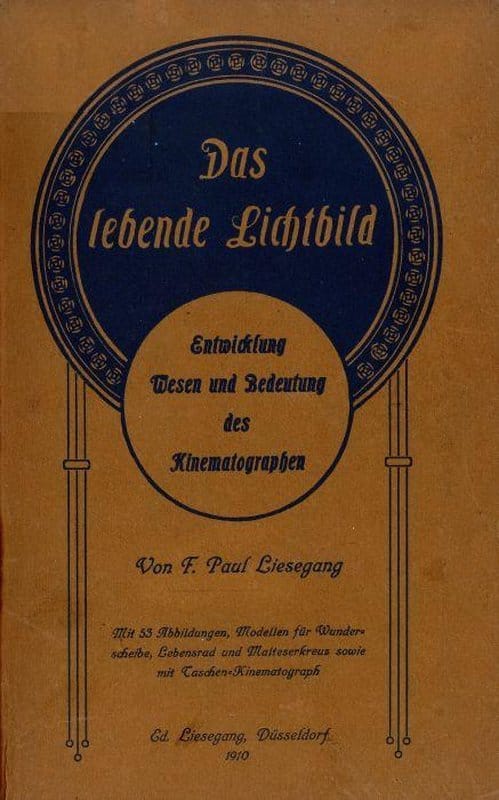 Das lebende Lichtbild: Entwicklung, Wesen und Bedeutung des Kinematographen