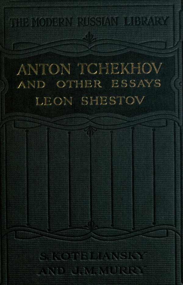 Anton Tchekhov, and Other Essays