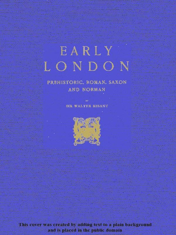 Early London: Prehistoric, Roman, Saxon and Norman