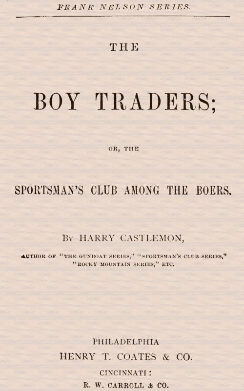The Boy Traders; Or, The Sportsman's Club Among the Boers