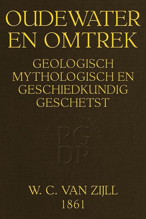 Oudewater En Omtrek, Geologisch, Mythologisch En Geschiedkundig Geschetst
