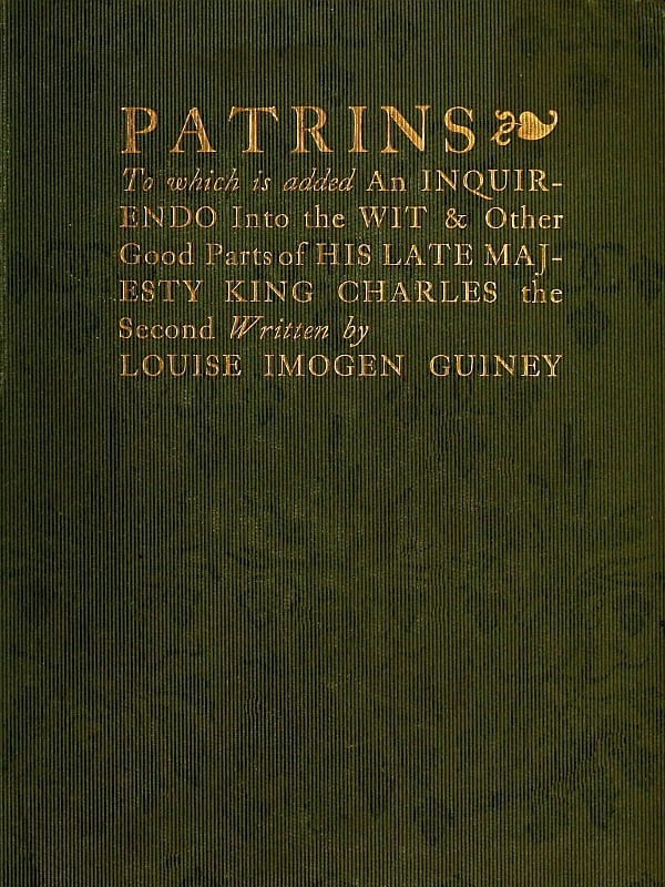 Patrins: To Which Is Added an Inquirendo into the Wit & Other Good Parts of His Late Majesty King Charles the Second
