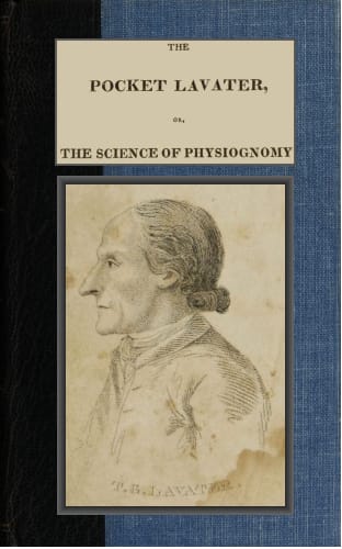 The Pocket Lavater; Or, The Science of Physiognomy: To Which Is Added an Inquiry into the Analogy Existing Between Brute and Human Physiognomy