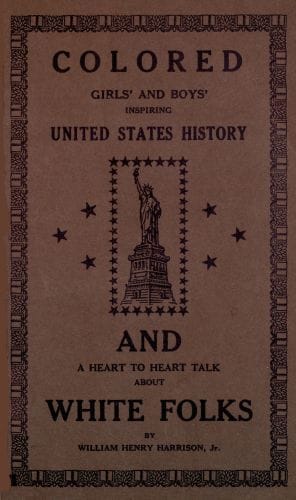 Colored Girls and Boys' Inspiring United States Historyand a Heart to Heart Talk About White Folks