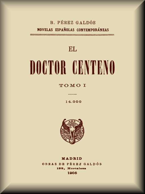El Doctor Centeno (tomo I)
