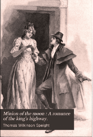 A Minion of the Moon: A Romance of the King's Highway