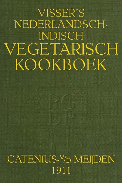 Visser's Nederlandsch-Indisch Vegetarisch Kookboek