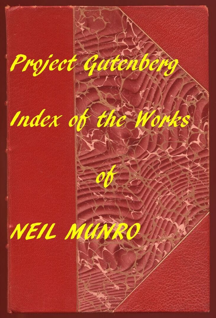 Index for Works of Neil Munrohyperlinks to All Chapters of All Individual Ebooks