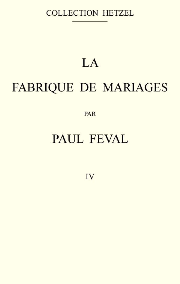 La Fabrique De Mariages, Vol. 4