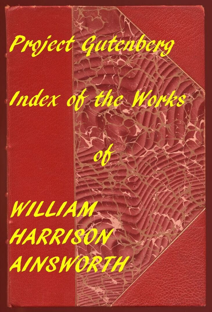 William Harrison Ainsworth (Gutenberg Index)