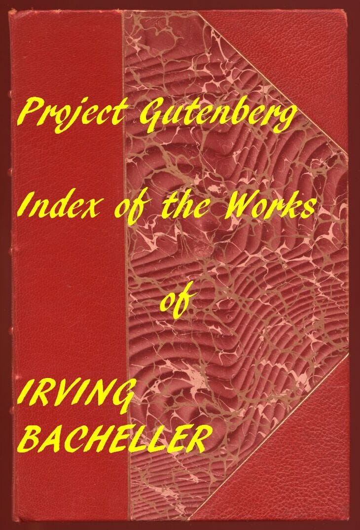 Irving Bacheller (Gutenberg Index)