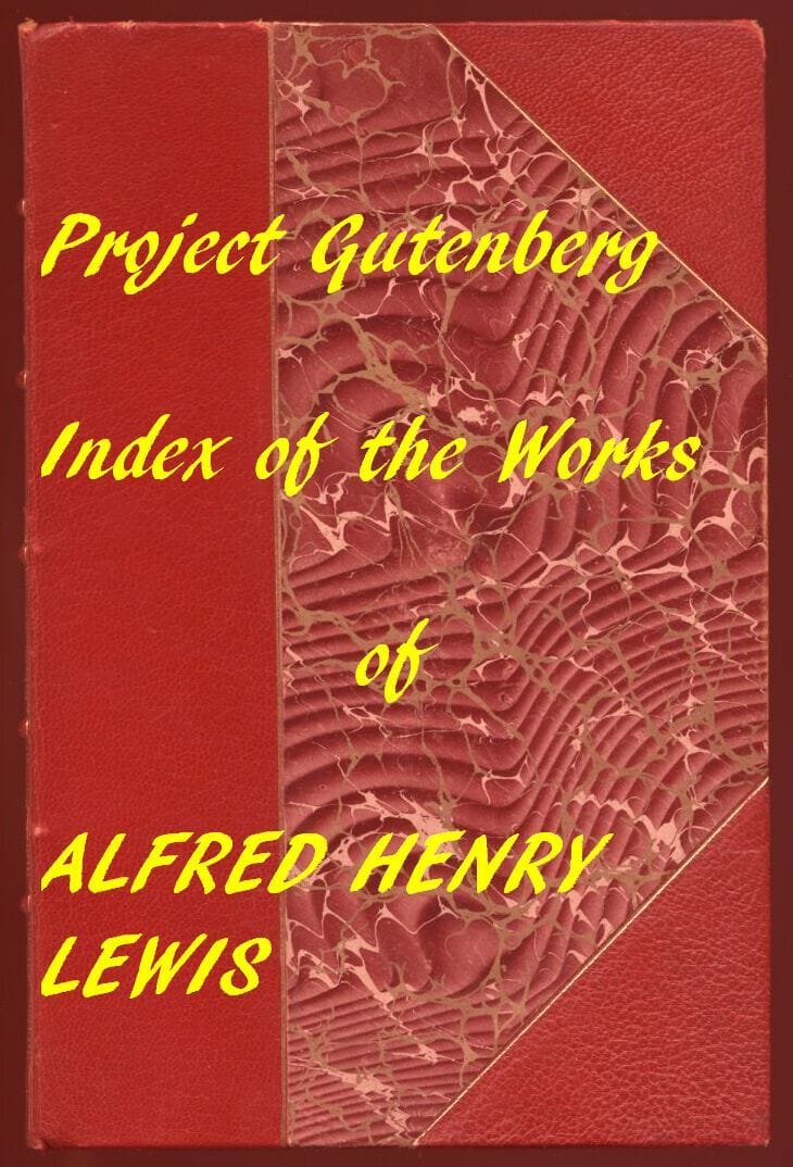 Alfred Henry Lewis (Gutenberg Index)