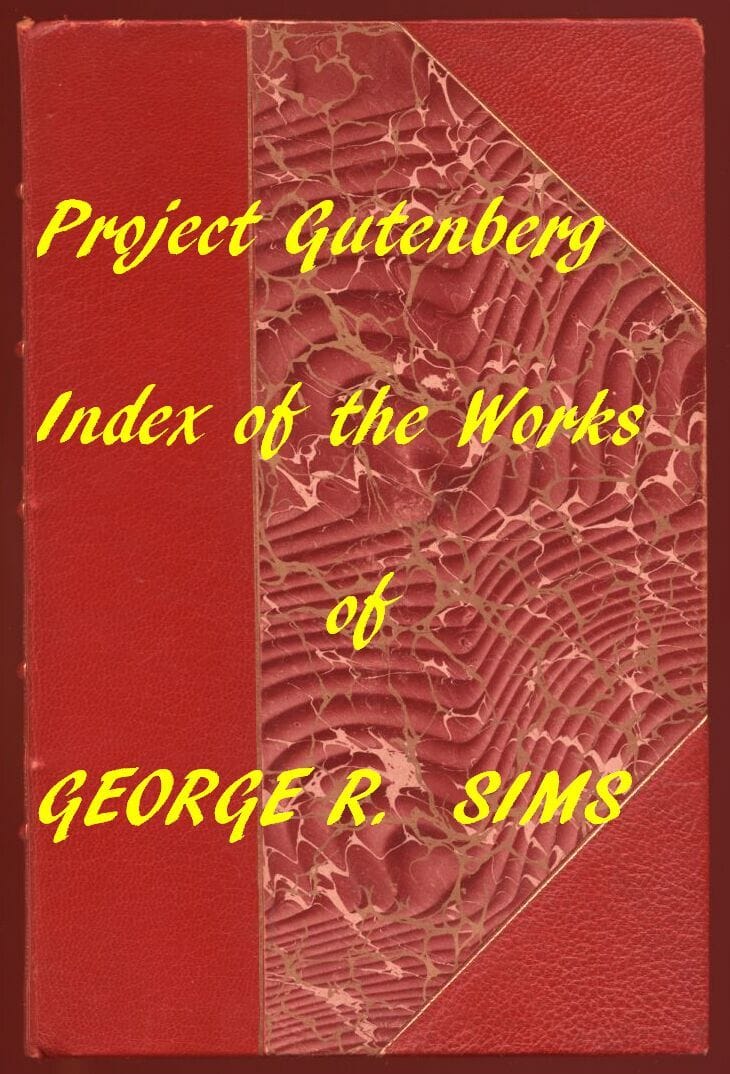 George R. Sims (Gutenberg Index)