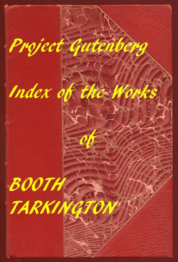 Booth Tarkington (Gutenberg Index)