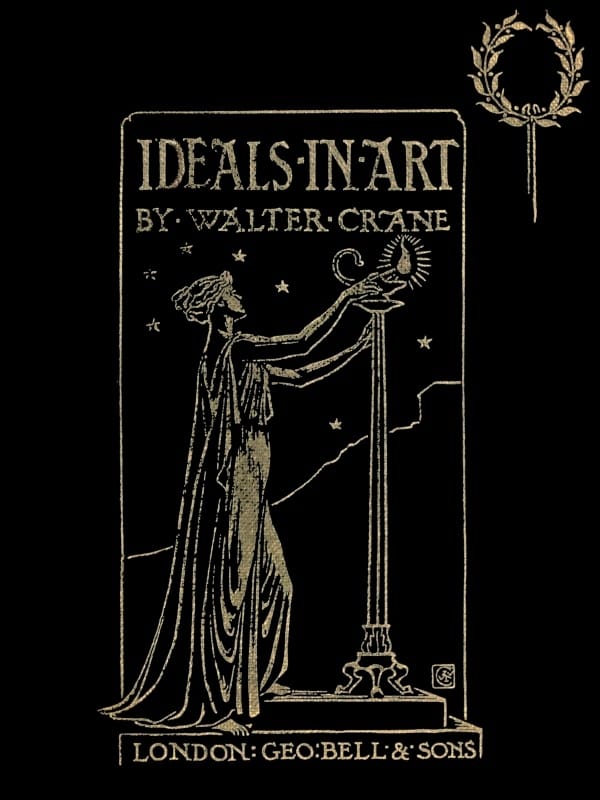 Ideals in Art: Papers Theoretical, Practical, Critical
