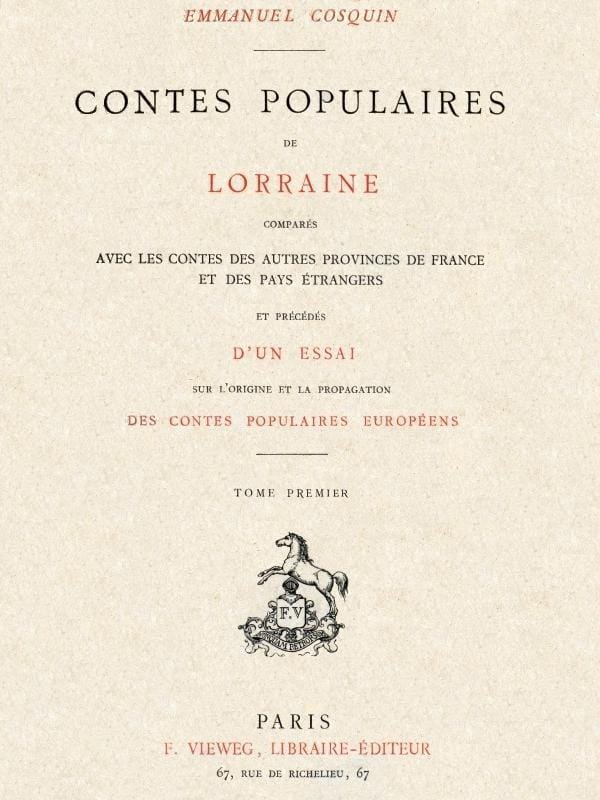 Contes Populaires De Lorraine, Comparés Avec Les Contes Des Autres Provinces De France Et Des Pays Étrangers, Volume 1 (of 2)