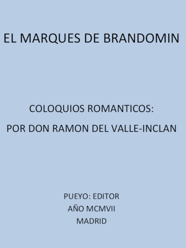 El Marqués De Bradomín: Coloquios Románticos