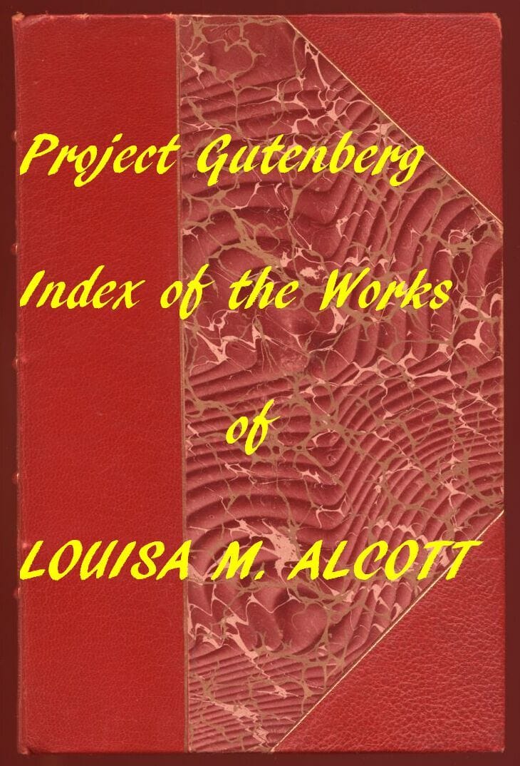 Louisa M. Alcott (Gutenberg Index)