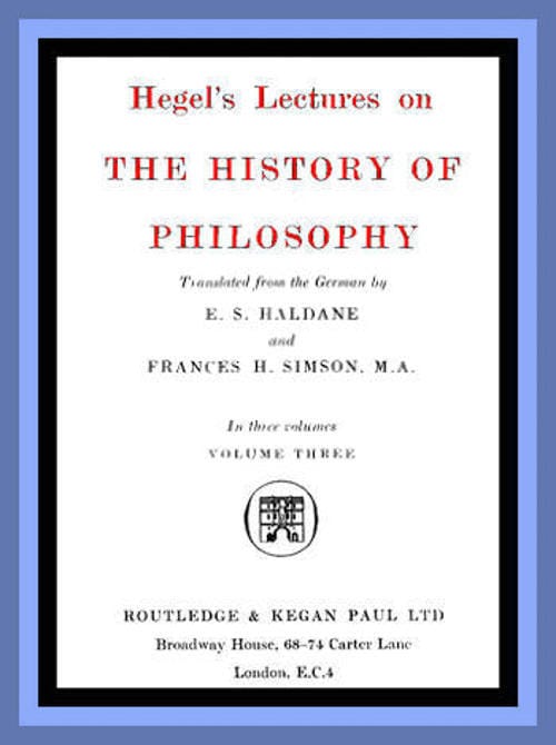 Hegel's Lectures on the History of Philosophy: Volume 3 (of 3)