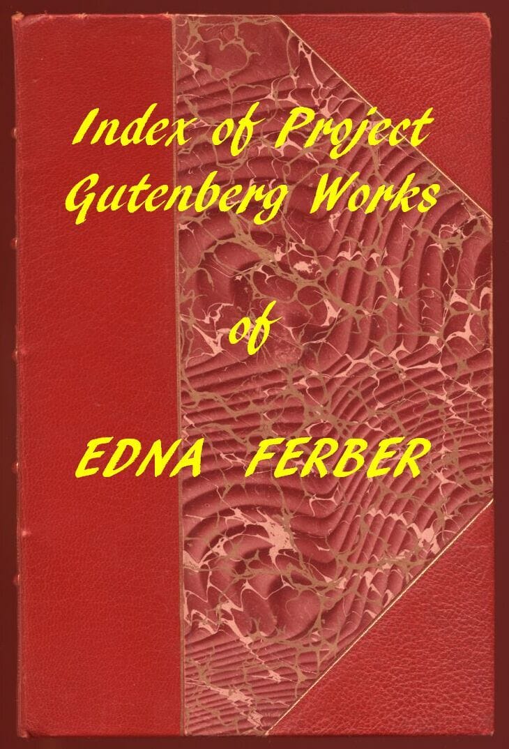 Edna Ferber (Gutenberg Index)