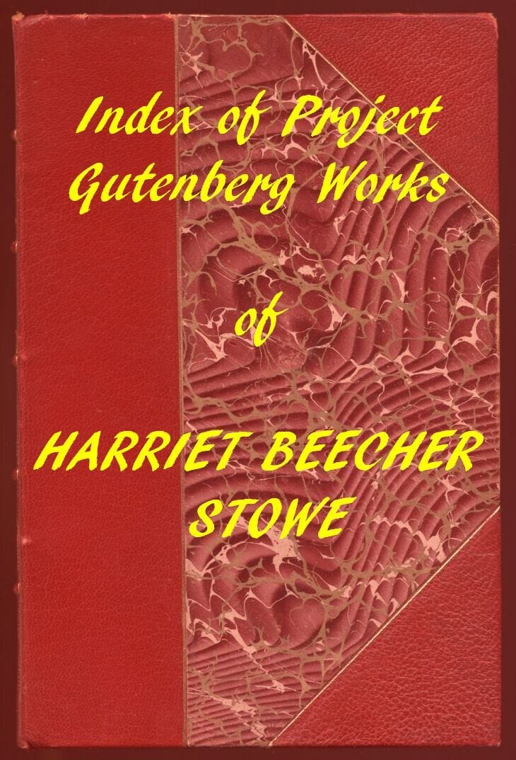 Harriet Beecher Stowe (Gutenberg Index)
