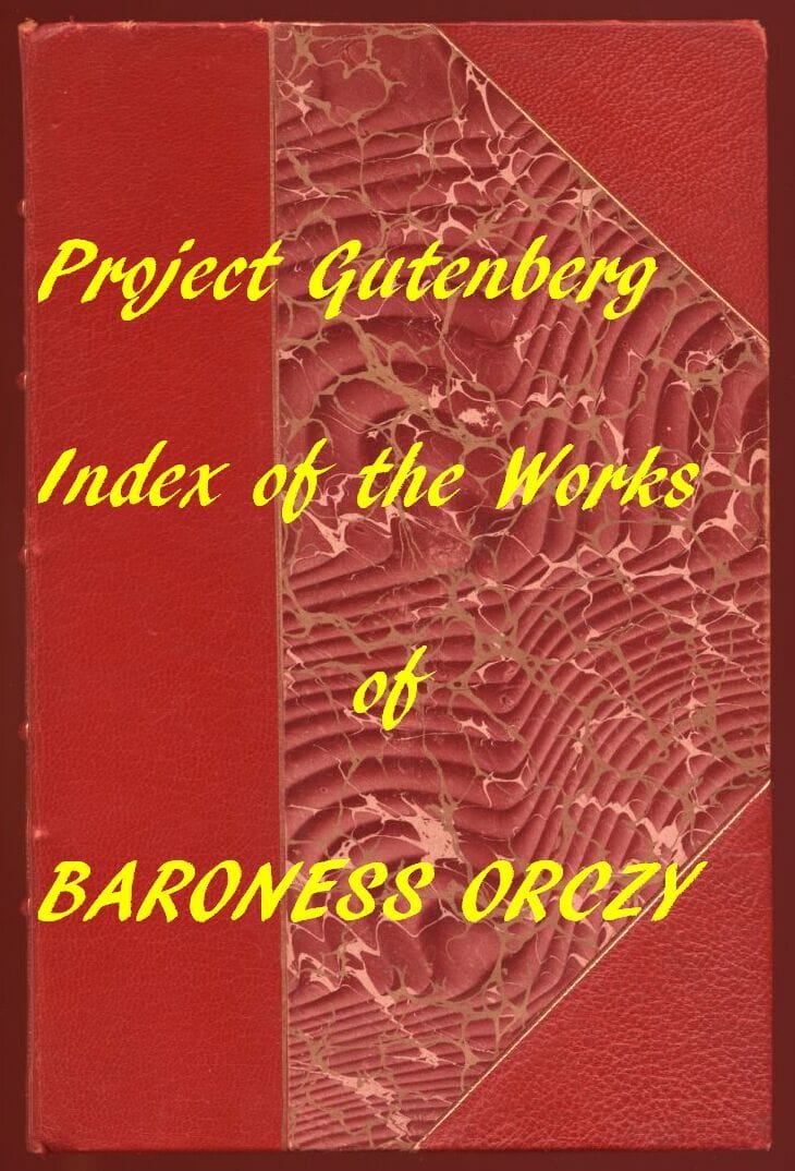 Baroness Orczy (Gutenberg Index)