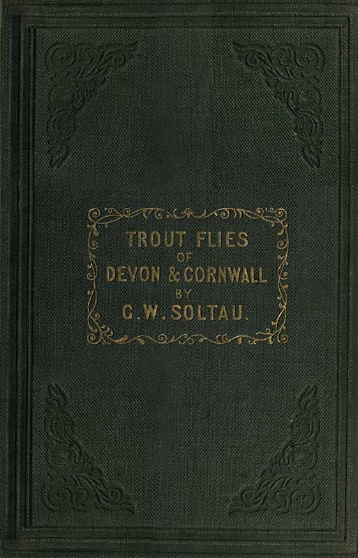 Trout Flies of Devon and Cornwall, and When and How to Use Them