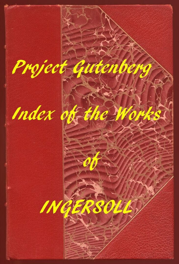 Robert G. Ingersoll (Gutenberg Index)