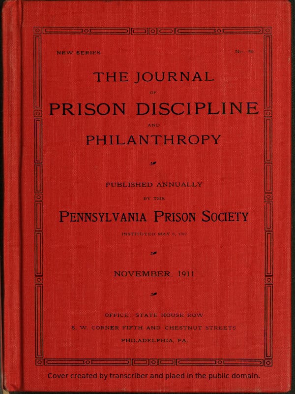 The Journal of Prison Discipline and Philanthropy (new Series, No. 50) November 1911
