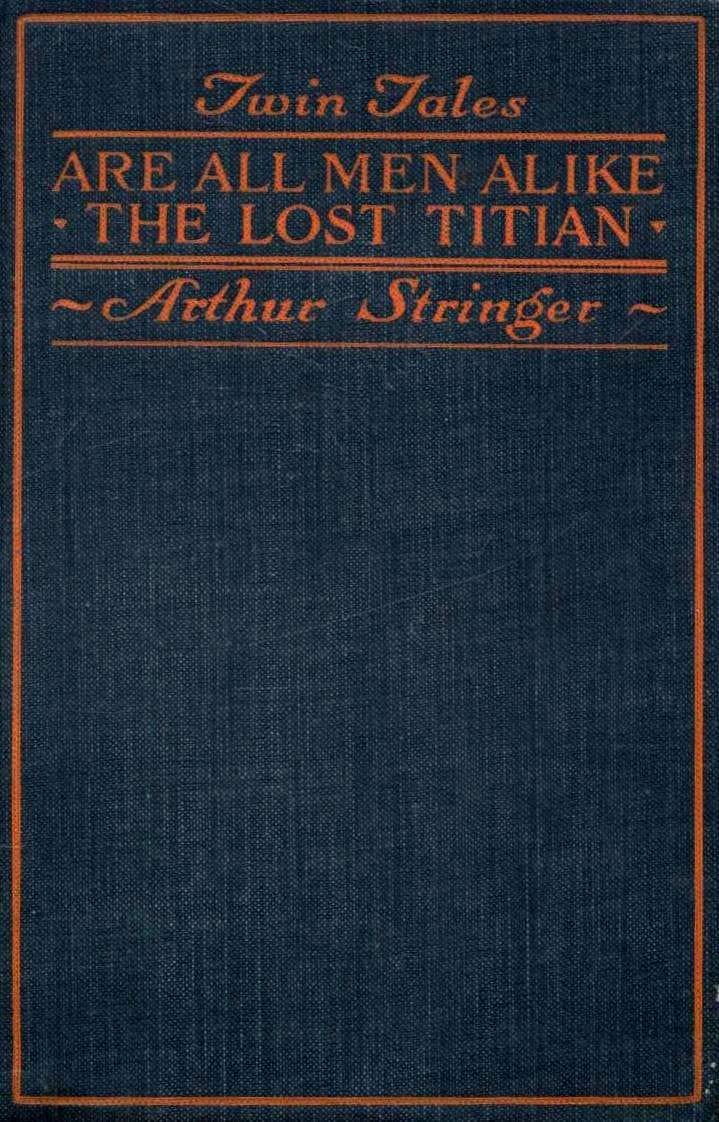 Twin Tales: Are All Men Alike, and, The Lost Titian