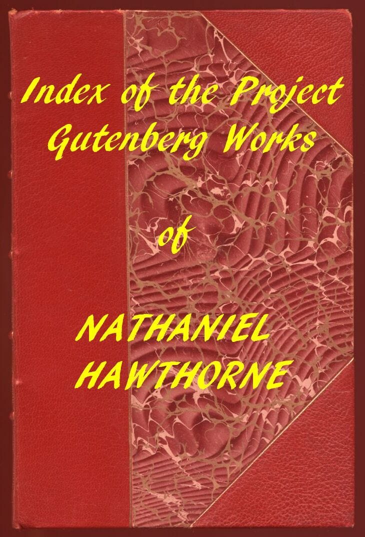 Nathaniel Hawthorne (Gutenberg Index)