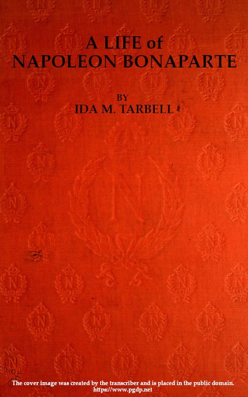 A Life of Napoleon Bonaparte, with a Sketch of Josephine, Empress of the…