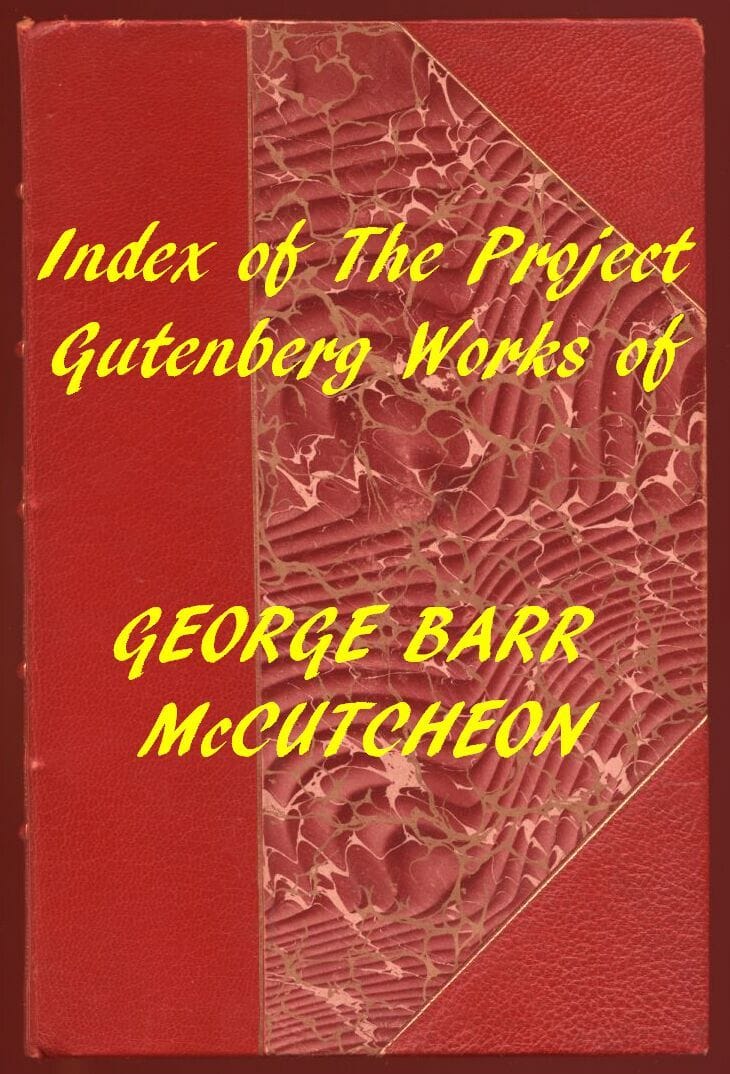 George Barr McCutcheon (Gutenberg Index)