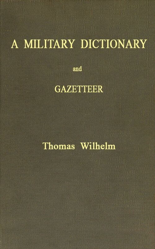 A Military Dictionary and Gazetteer
