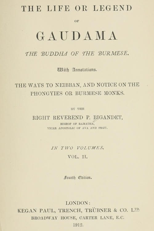 The Life or Legend of Gaudama, the Buddha of the Burmese (Volume II)
