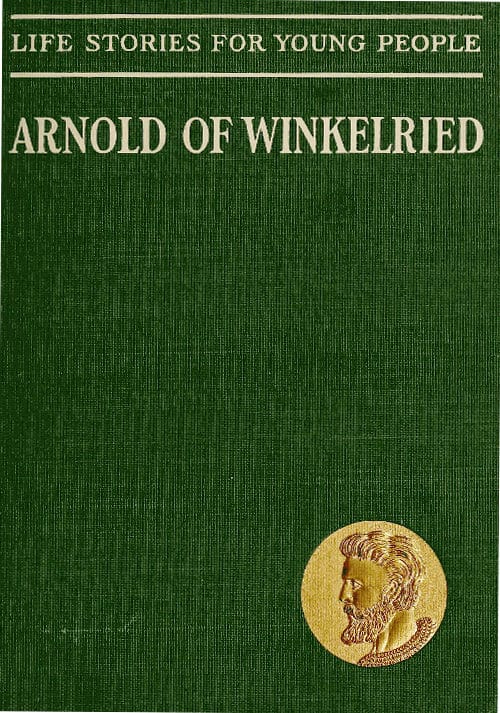 Arnold of Winkelried, the Hero of Sempach
