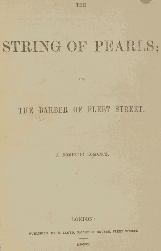 The String of Pearls; Or, The Barber of Fleet Street. A Domestic Romance.