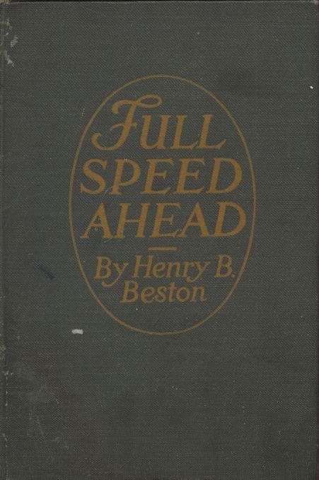 Full Speed Ahead: Tales from the Log of a Correspondent with Our Navy