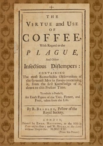 The Virtue and Use of Coffee With Regard to the Plague and Other Infectious…