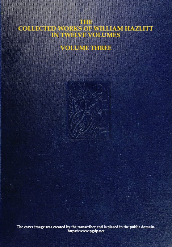 The collected works of William Hazlitt, Vol. 03 (of 12)